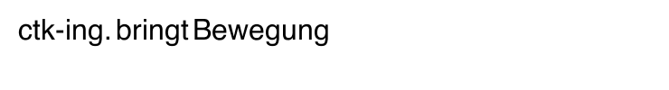  ctk-ing. bringt Bewegung