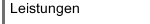 Leistungen